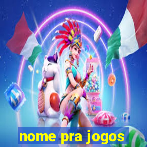 nome pra jogos